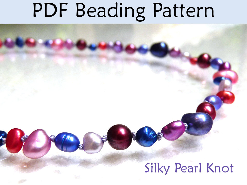 Beading Tutorial Pattern - Pearl Knotting Jewelry Making Necklace Bracelet - Simple Bead Patterns - Silky Pearl Knot #298